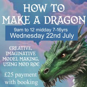 How to make a dragon - Wednesday 22nd July
